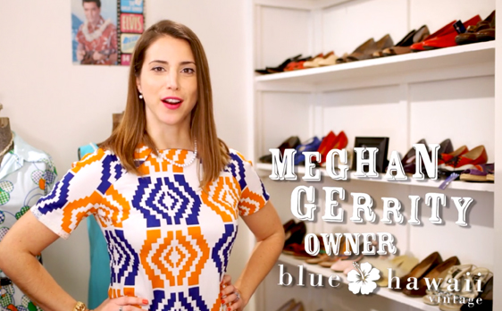 Meghan Gerrity - Owner Blue Hawaii Vintage