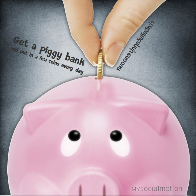 Get a piggy bank and put in a few coins everyday