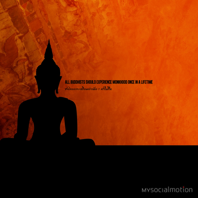 All buddhists should experience monkhood once in a lifetime
