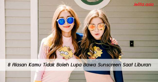 image of 8 Alasan Kamu Tidak Boleh Lupa Bawa Sunscreen Saat Liburan