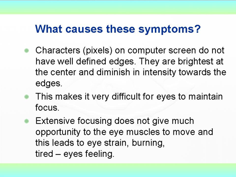 Computer vision syndrome ( CVS )