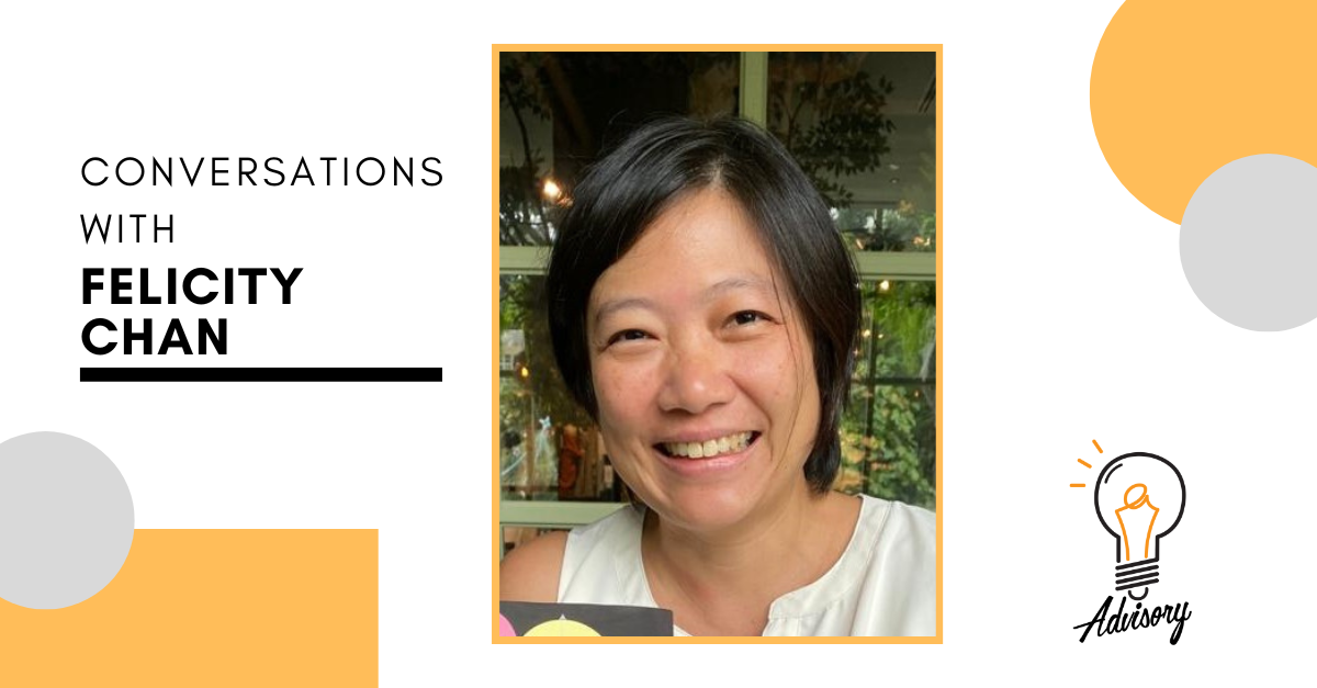 Conversations with Felicity Chan