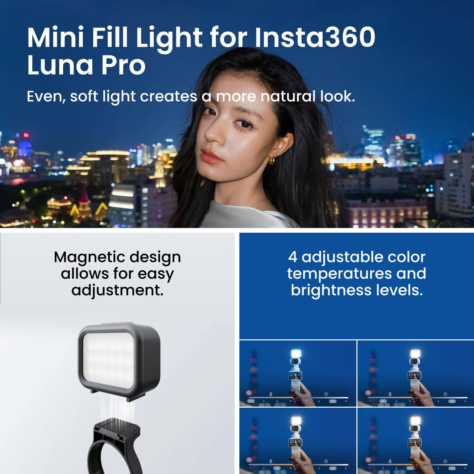 [SEP] Insta360 Luna Pro Fill Light Bundle Action Camera (Cosmic Black, Stellar White) — Insta360 Luna Pro Fill Light Bundle (Stellar White)