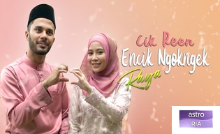 CIK REEN ENCIK NGOK NGEK RAYA