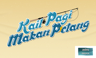 KAIL PAGI MAKAN PETANG