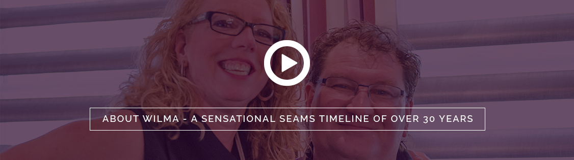 About Wilma- A Sensational Seams Timeline of Over 30 Years