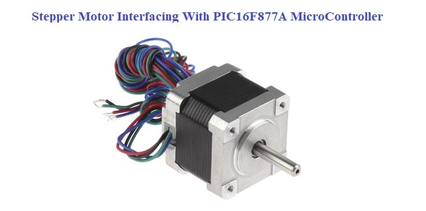 Stepper Motor Interfacing with PIC16F877A Microcontroller