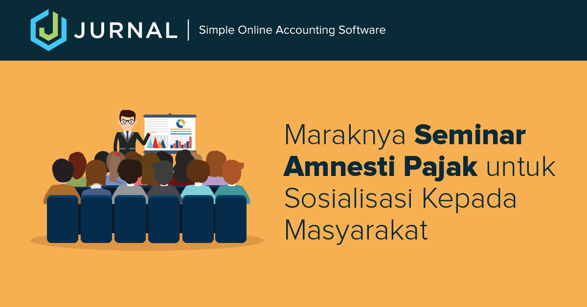 Terbaru, Maraknya Seminar Amnesti Pajak untuk Sosialisasi Kepada Masyarakat