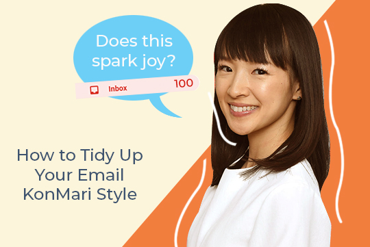 Marie Kondo asking your email: Does this spark joy?