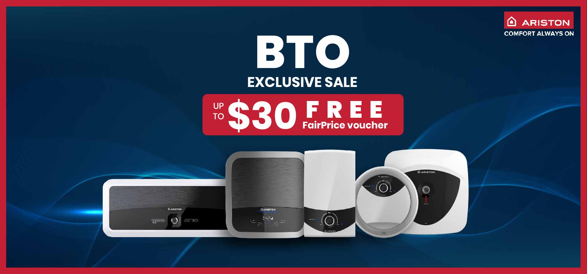 Get up to $30 FREE FairPrice Vouchers with Purchase of Selected Ariston Water Heaters From 25 Aug to 31 Oct 2020 Get up to $30 FREE FairPrice Vouchers with Purchase of Selected Ariston Water Heaters From 25 Aug to 31 Oct 2020