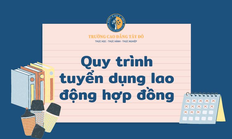 quy trình tuyển dụng lao động hợp đồng