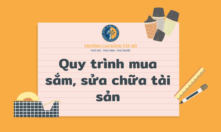 Quy trình mua sắm, sửa chữa tài sản