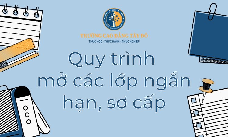 quy trình mở các lớp ngắn hạn, sơ cấp