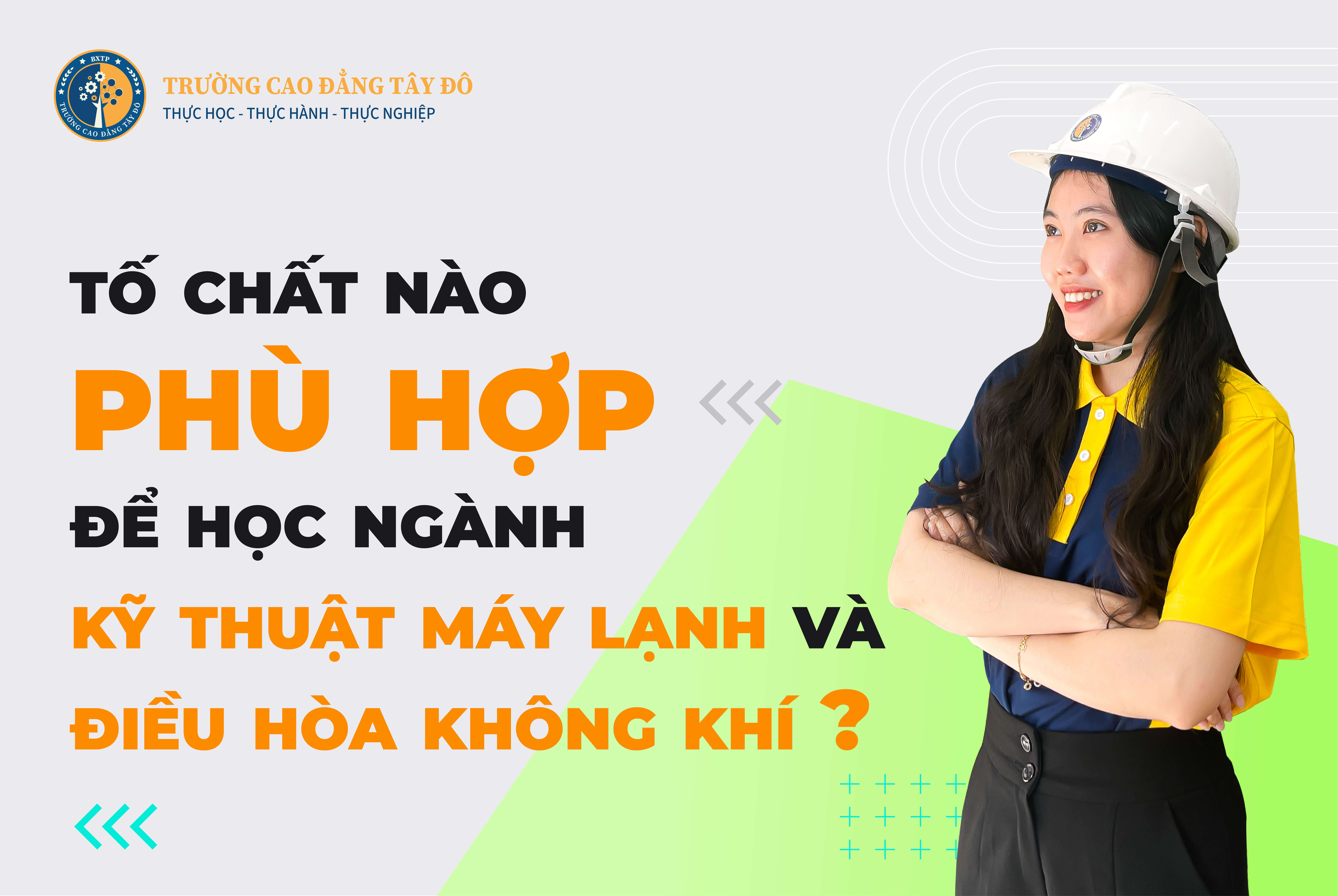 Học ngành Kỹ thuật máy lạnh và điều hòa không khí cần tố chất gì để thành công?