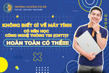 Không biết gì về máy tính có nên học CNTT