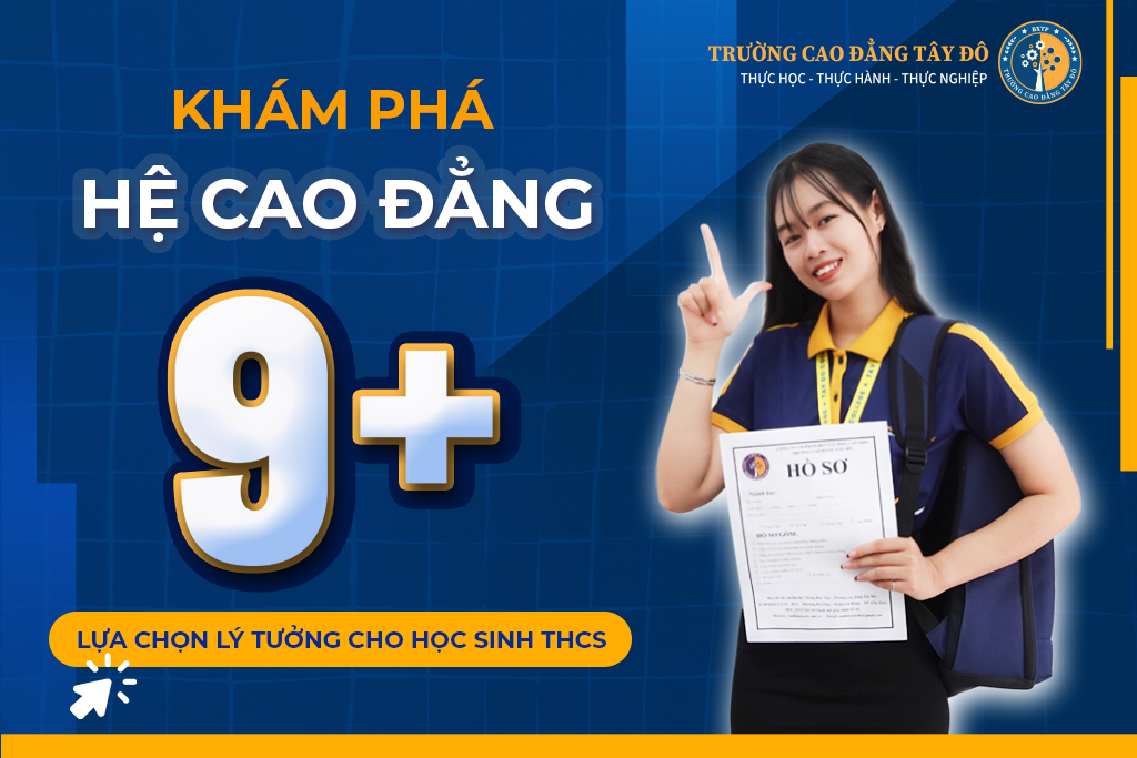 Khám phá Hệ Cao đẳng 9+: Lựa chọn lý tưởng cho học sinh THCS
