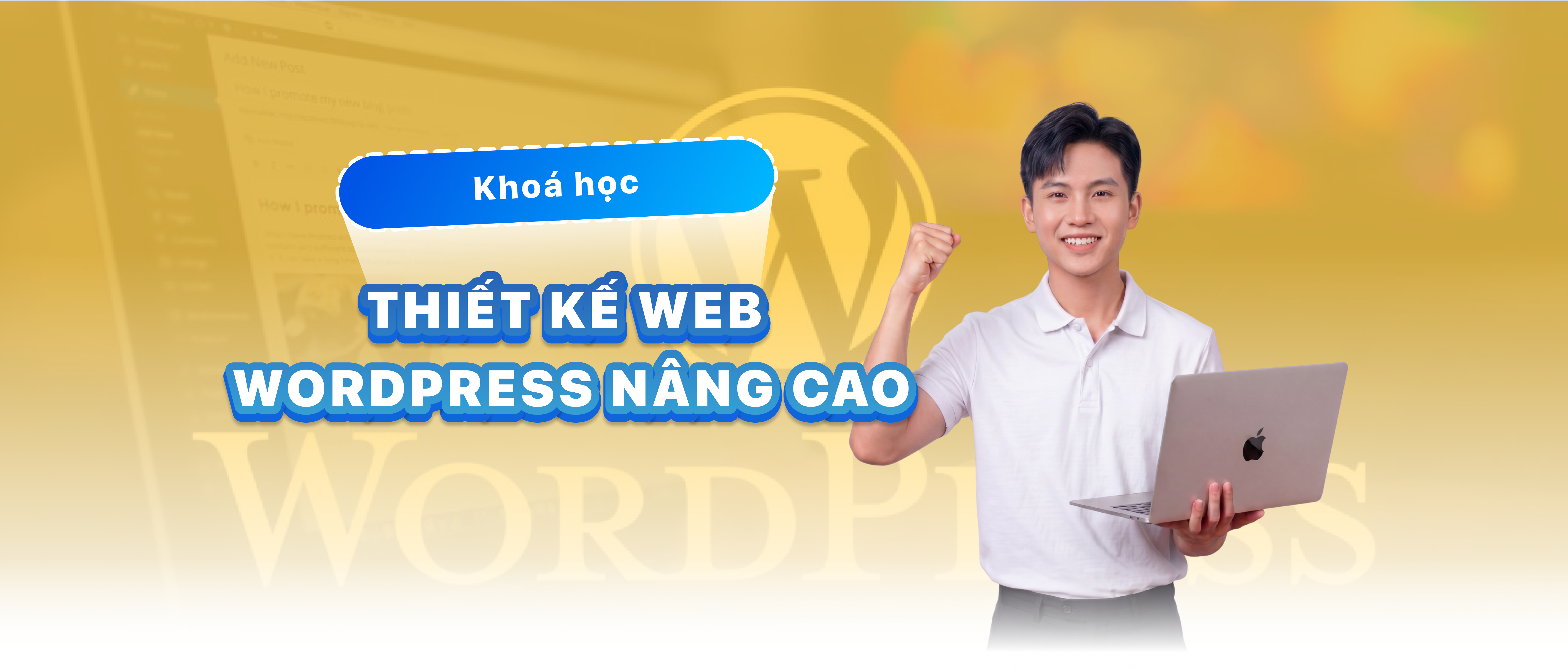 Kh&oacute;a Thiết kế Web WordPress n&acirc;ng cao