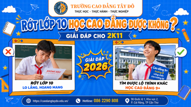 RỚT LỚP 10 HỌC CAO ĐẲNG ĐƯỢC KH&Ocirc;NG? TOP NGHỀ DỄ XIN VIỆC TẠI CẦN THƠ CHO 2K11
