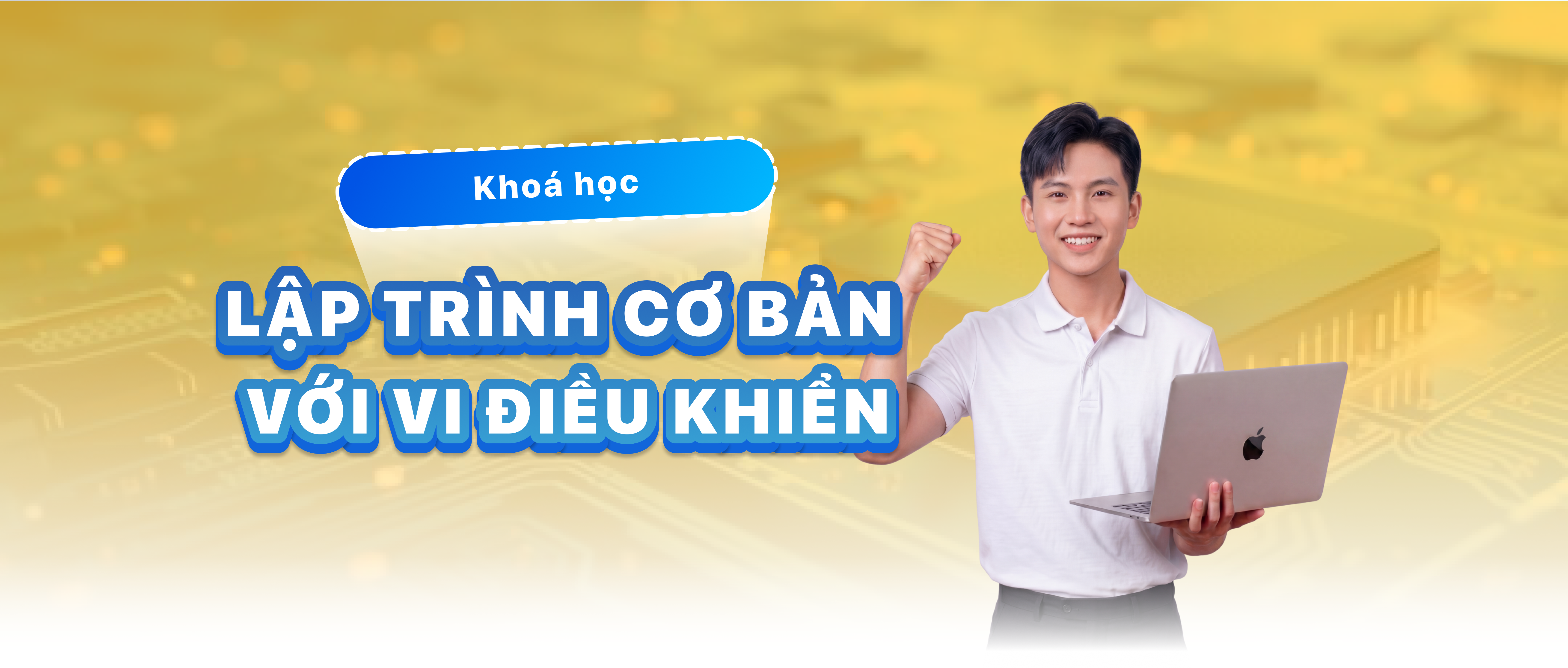 Kh&oacute;a Lập tr&igrave;nh cơ bản với vi điều khiển