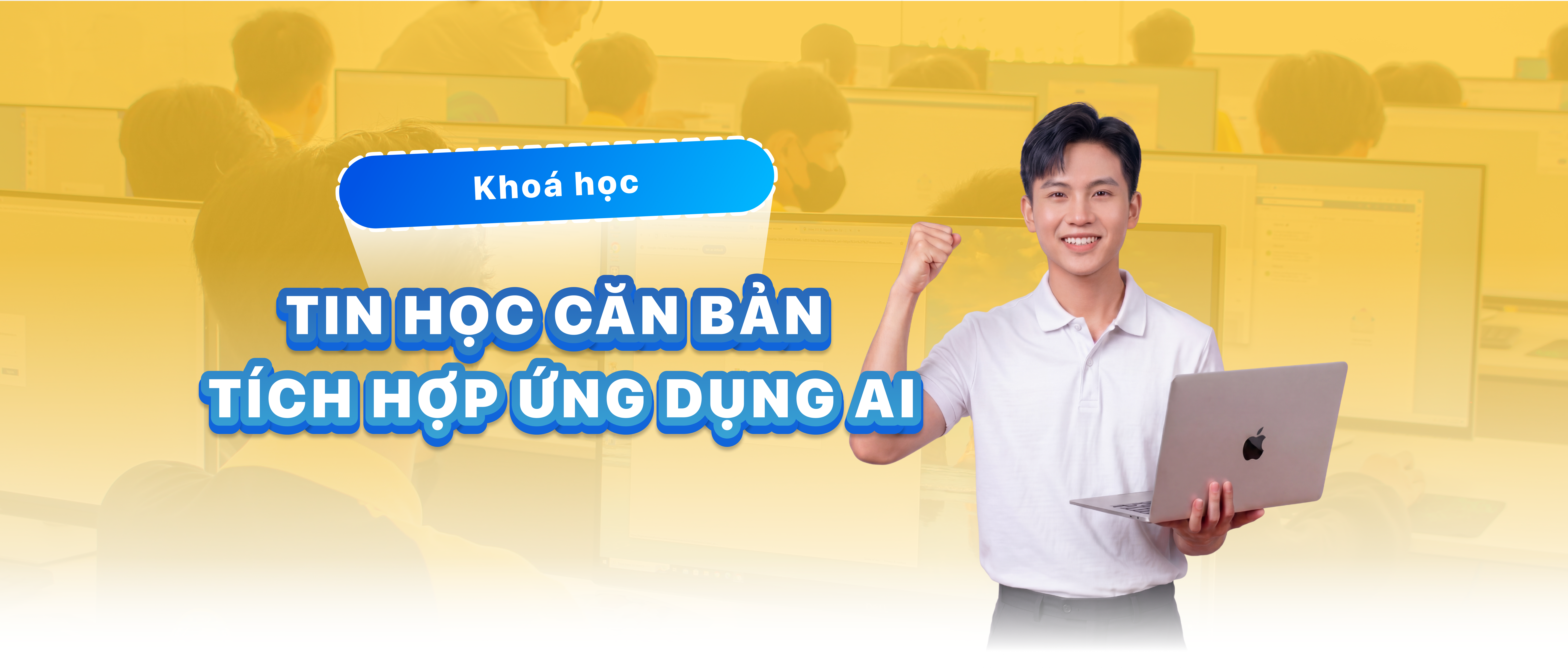 Kh&oacute;a Tin học căn bản t&iacute;ch hợp ứng dụng AI