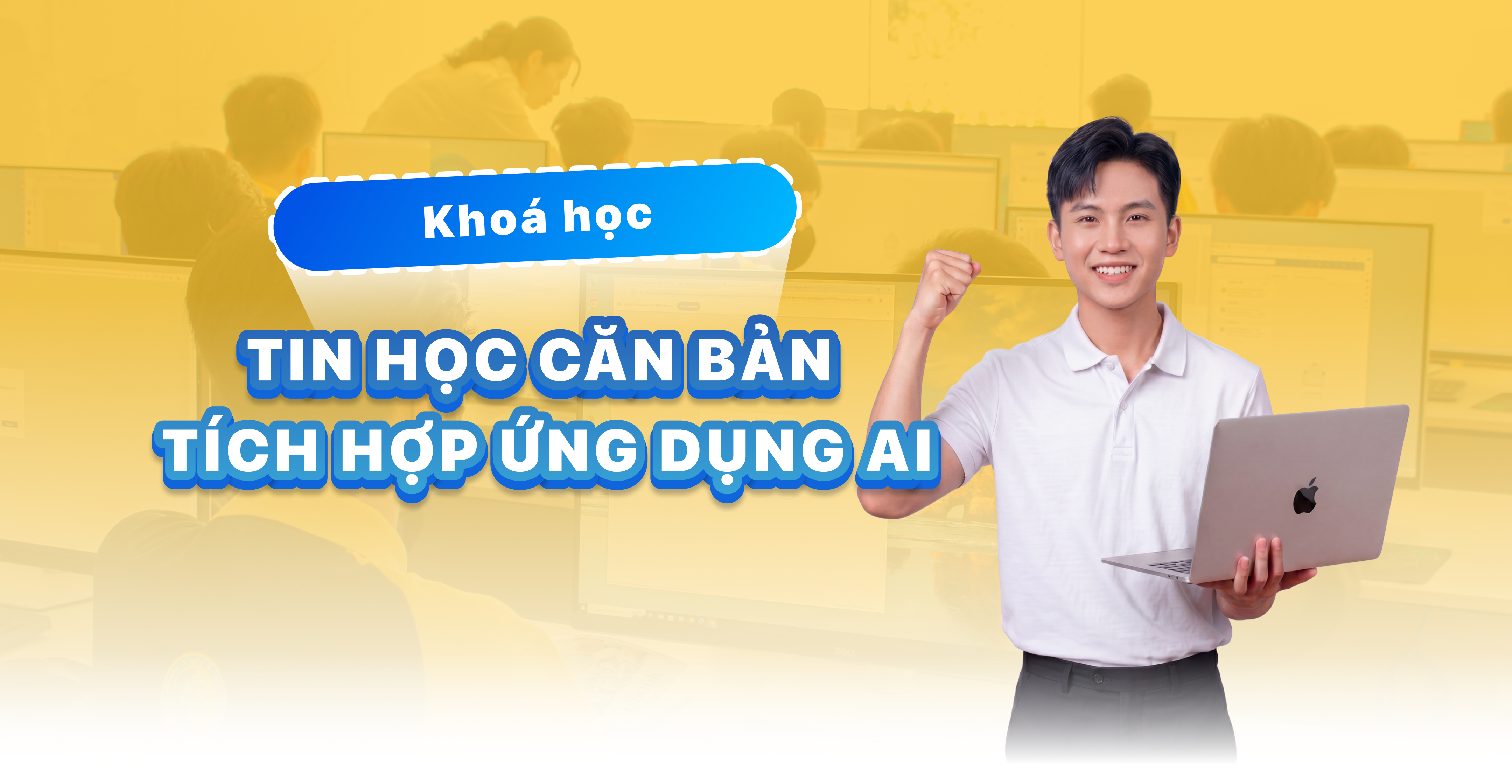 Kh&oacute;a Tin học căn bản t&iacute;ch hợp ứng dụng AI