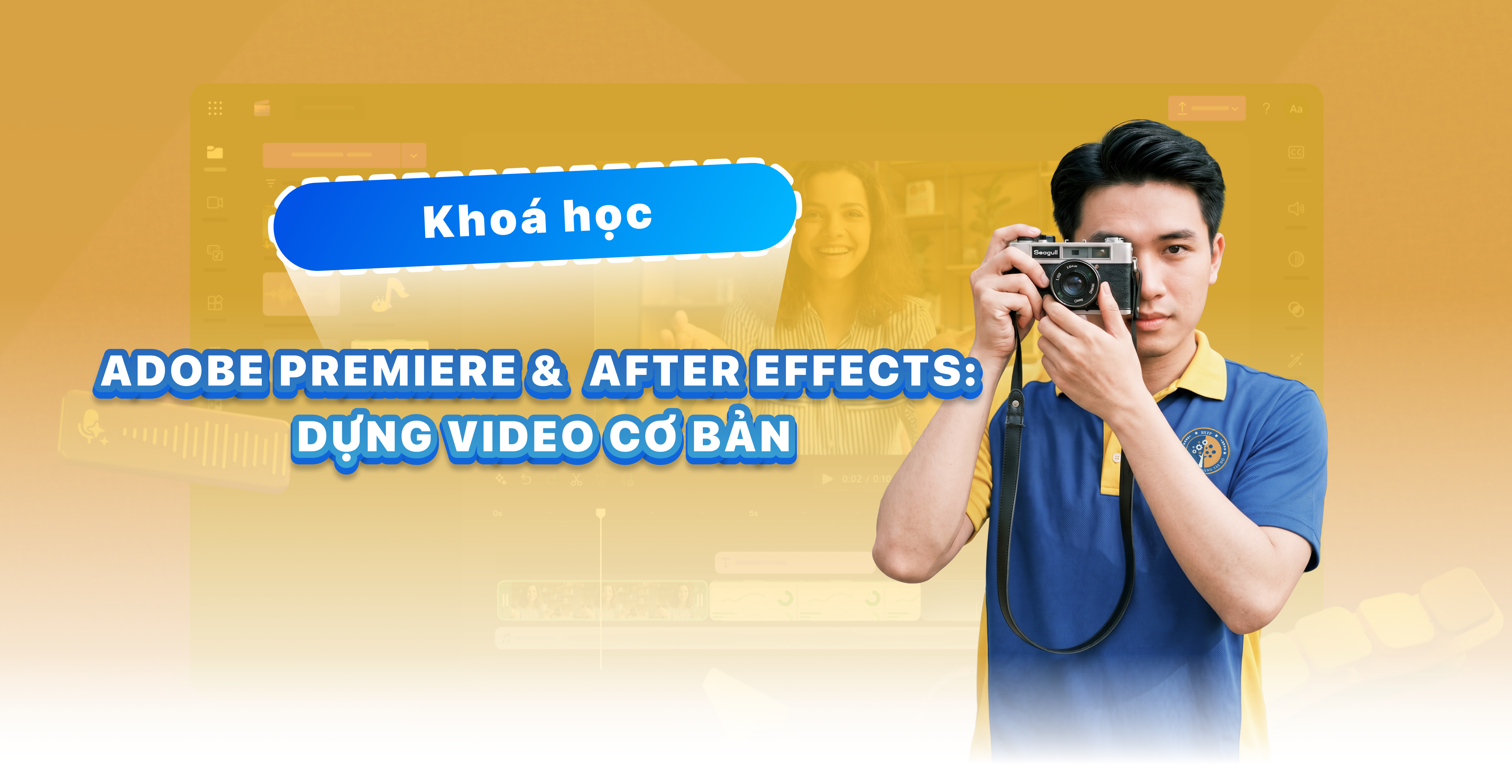Adobe Premiere & After Effects: Dựng video căn bản