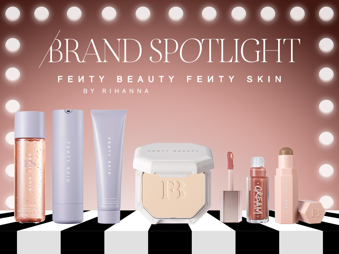 FENTY ABOUT THE BRAND = SEPHORA