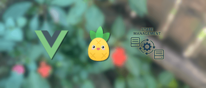 State Management in Vue 3 with Pinia: The Successor to Vuex