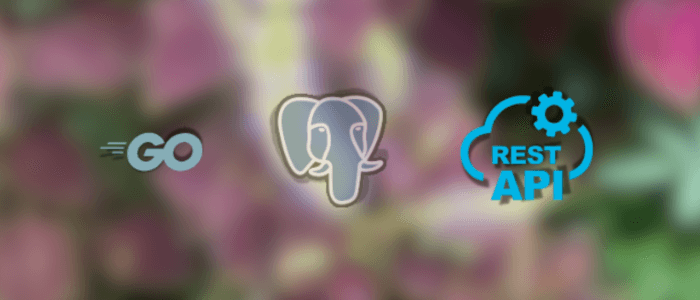 CRUD REST API with Golang and PostgreSQL Tutorial