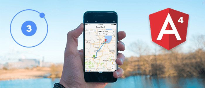 Step by Step Tutorial of Ionic 3, Angular 4 and Google Maps Directions Service