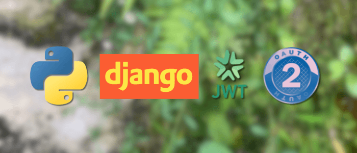 Django REST Framework Authentication: JWT, OAuth2, and Session