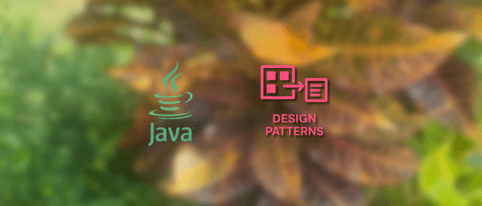 Java Design Patterns Explained with Real-World Examples