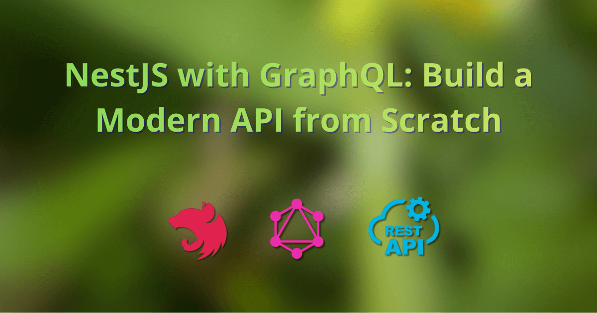 NestJS with GraphQL: Build a Modern API from Scratch
