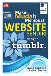 Buku Digital Makin Mudah Membuat Website Sendiri dengan Tumblr oleh Cover Makin Mudah Membuat Website Sendiri dengan Tumblr oleh