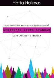 Buku Digital Kehidupan Tanpa Standar (Life Without Standard) oleh Cover Kehidupan Tanpa Standar (Life Without Standard) oleh