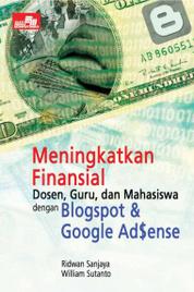 Buku Digital Meningkatkan Finansial Dosen, Guru, dan Mahasiswa dengan Blogspot & Google Ad$ense oleh Cover Meningkatkan Finansial Dosen, Guru, dan Mahasiswa dengan Blogspot & Google Ad$ense oleh