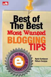 Buku Digital Best of the Best Most Wanted Blogging Tips oleh Cover Best of the Best Most Wanted Blogging Tips oleh