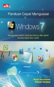 Buku Digital PANDUAN CEPAT MENGUASAI WINDOWS 7 oleh Cover PANDUAN CEPAT MENGUASAI WINDOWS 7 oleh