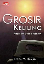 Buku Digital Grosir Keliling (Alternatif Usaha Mandiri) oleh Cover Grosir Keliling (Alternatif Usaha Mandiri) oleh