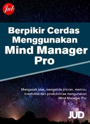 Buku Digital Berpikir Cerdas Menggunakan Mind Manager Pro oleh Cover Berpikir Cerdas Menggunakan Mind Manager Pro oleh