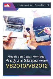 Buku Digital Mudah dan Cepat Membuat Program Skripsi dengan VB2010/VB2012 oleh Cover Mudah dan Cepat Membuat Program Skripsi dengan VB2010/VB2012 oleh