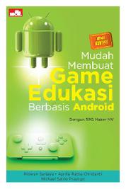 Buku Digital Mudah Membuat Game Edukasi Berbasis Android Edisi Revisi oleh Cover Mudah Membuat Game Edukasi Berbasis Android Edisi Revisi oleh