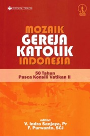 Buku Digital Mozaik Gereja Katolik Indonesia: 50 Tahun Pasca Konsili Vatikan II oleh Cover Mozaik Gereja Katolik Indonesia: 50 Tahun Pasca Konsili Vatikan II oleh