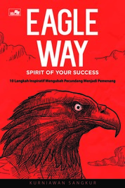 Buku Digital Eagle Way: Spirit of Your Success oleh Cover Eagle Way: Spirit of Your Success oleh