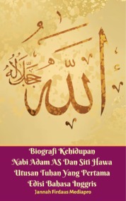 Buku Digital Biografi Kehidupan Nabi Adam AS Dan Siti Hawa Utusan Tuhan Yang Pertama Edisi Bahasa Inggris oleh Cover Biografi Kehidupan Nabi Adam AS Dan Siti Hawa Utusan Tuhan Yang Pertama Edisi Bahasa Inggris oleh