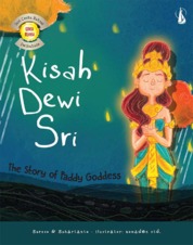 Buku Digital Kisah Dewi Sri: The Story of Paddy Goddess oleh Cover Kisah Dewi Sri: The Story of Paddy Goddess oleh