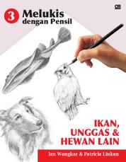 Buku Digital Melukis dengan Pensil Ikan, Unggas, & Hewan Lain oleh Cover Melukis dengan Pensil Ikan, Unggas, & Hewan Lain oleh