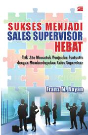 Buku Digital Sukses Menjadi Sales Supervisor Hebat oleh Cover Sukses Menjadi Sales Supervisor Hebat oleh