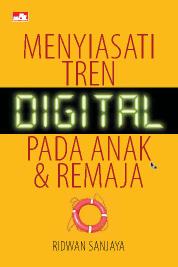 Buku Digital Menyiasati Tren Digital pada anak dan Remaja oleh Cover Menyiasati Tren Digital pada anak dan Remaja oleh