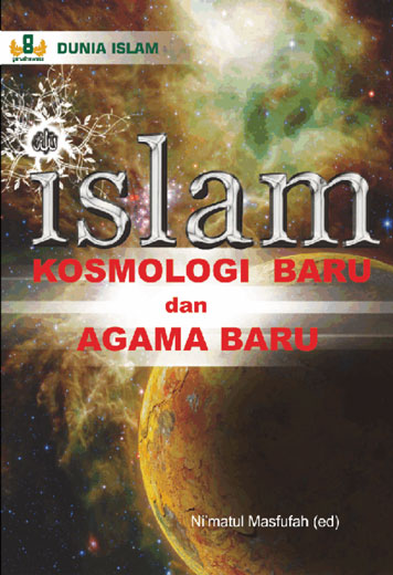 Buku Digital ISLAM, KOSMOLOGI BARU dan AGAMA BARU oleh Cover ISLAM, KOSMOLOGI BARU dan AGAMA BARU oleh